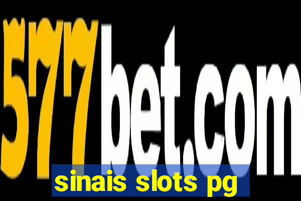 sinais slots pg